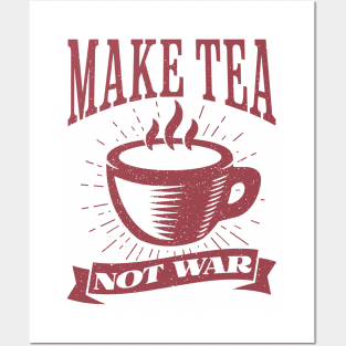 Make Tea, Not War Posters and Art